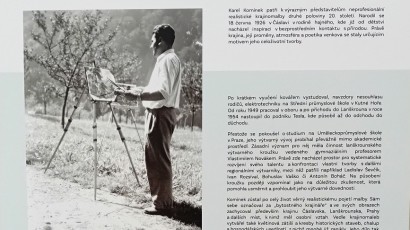 Galerie vystavuje díla Karla Komínka. Nechybí jeho první obraz, ani ten poslední...nedokončený