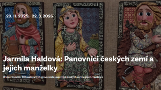 29. listopad 2025 až 22. březen 2026 - Jarmila Haldová: Panovníci českých zemí a jejich manželky