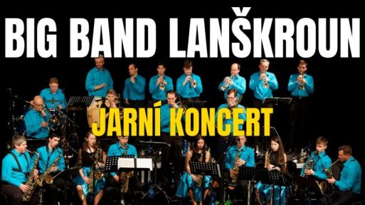 21. březen - Jarní koncert Big Bandu Lanškroun