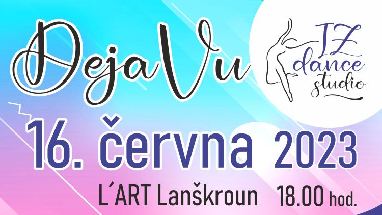 16. červen - Deja Vu