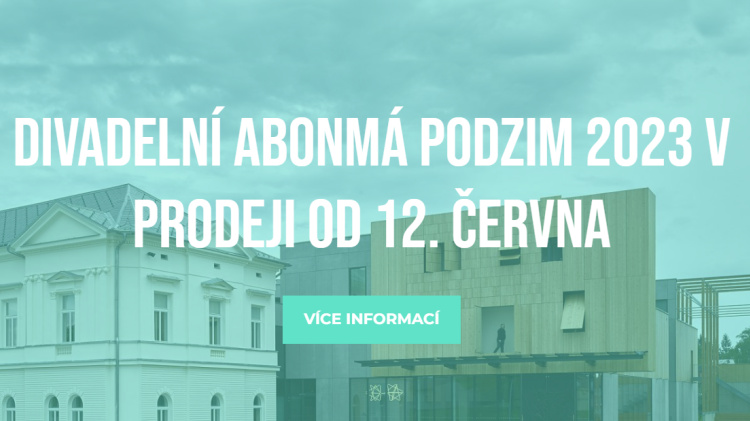 Od 12. června - Divadelní abonmá podzim 2023