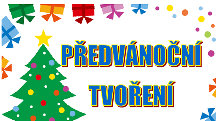 13. prosinec - Předvánoční tvoření v ZŠ Smetanova