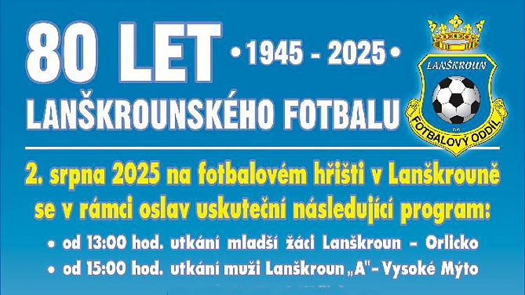 2. srpen - 80 let lanškrounského fotbalu